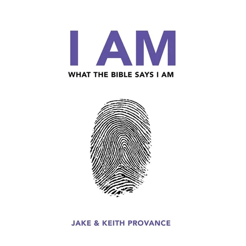 I Am What the Bible Says I Am