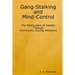 Gang-Stalking and Mind-Control: The Destruction of Society Through Community Spying Networks