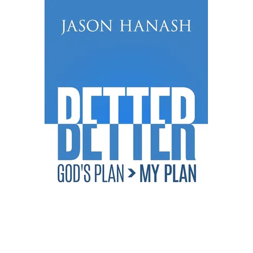 Better: God's Plan > My Plan