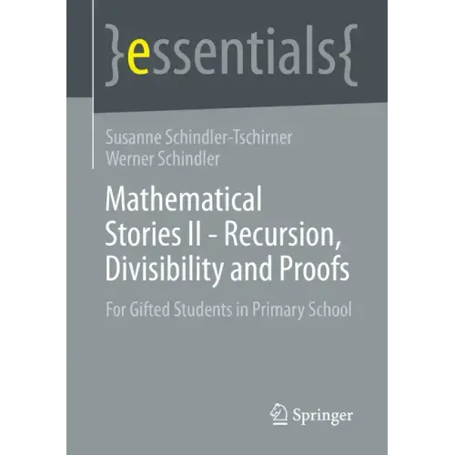 Mathematical Stories II - Recursion, Divisibility and Proofs: For Gifted Students in Primary School