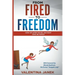 From Fired to Freedom