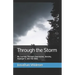 Through the Storm: My Journey Through Depression, Anxiety, Asperger's, and the Bible