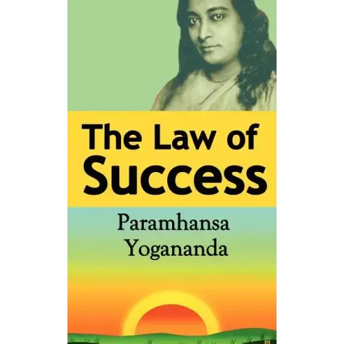 The Law of Success: Using the Power of Spirit to Create Health, Prosperity, and Happiness