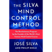 The Silva Mind Control Method: The Revolutionary Program by the Founder of the World's Most Famous Mind Control Course