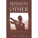 Mission from the Perspective of the Other: Drawing Together on Holy Ground