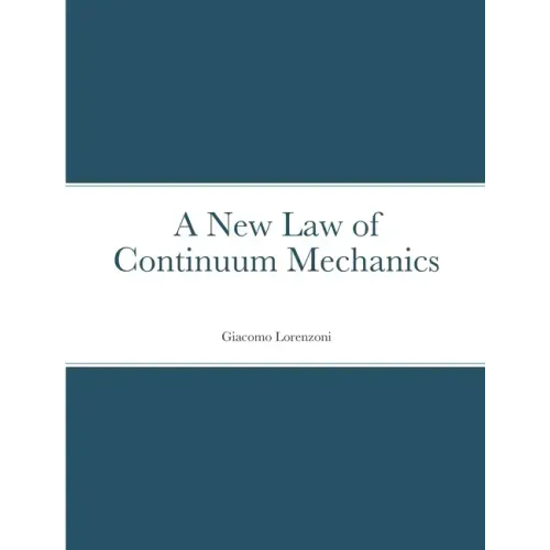 A New Law of Continuum Mechanics