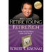 Retire Young Retire Rich: How to Get Rich and Stay Rich