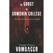 The Ghost of Bowdoin College: Money. Murder. and the Mob.
