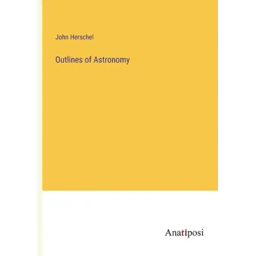 Outlines of Astronomy
