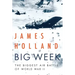 Big Week: The Biggest Air Battle of World War II
