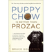 Puppy Chow Is Better Than Prozac