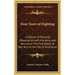 Four Years of Fighting: A Volume of Personal Observation with the Army and Navy from the First Battle of Bull Run to the Fall of Richmond