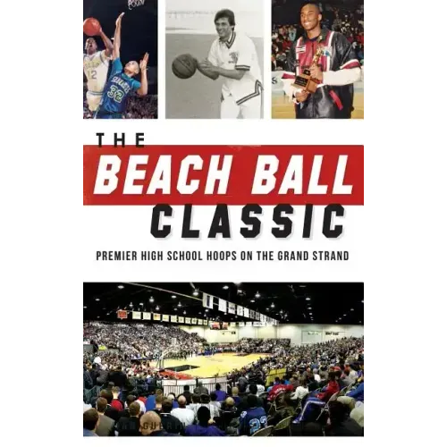 The Beach Ball Classic: Premier High School Hoops on the Grand Strand