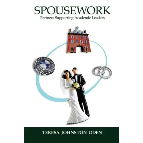 Spousework: Partners Supporting Academic Leaders