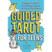 Guided Tarot for Teens: A Beginner's Guide to Card Meanings, Spreads, and Trust in Your Intuition