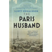The Paris Husband: How It Really Was Between Ernest and Hadley Hemingway