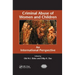 Criminal Abuse of Women and Children: An International Perspective