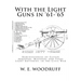With the Light Guns in '61-'65: Reminiscences of Eleven Arkansas, Missouri and Texas Light Batteries, in the Civil War