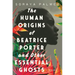 The Human Origins of Beatrice Porter and Other Essential Ghosts