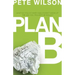 Plan B: What Do You Do When God Doesn't Show Up the Way You Thought He Would?