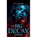 The Big Decay