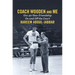 Coach Wooden and Me: Our 50-Year Friendship on and Off the Court