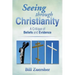 Seeing Through Christianity: A Critique of Beliefs and Evidence
