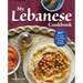 My Lebanese Cookbook: 80+ Family Favorites Made Simple