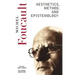 Aesthetics, Method, and Epistemology: Essential Works of Foucault, 1954-1984