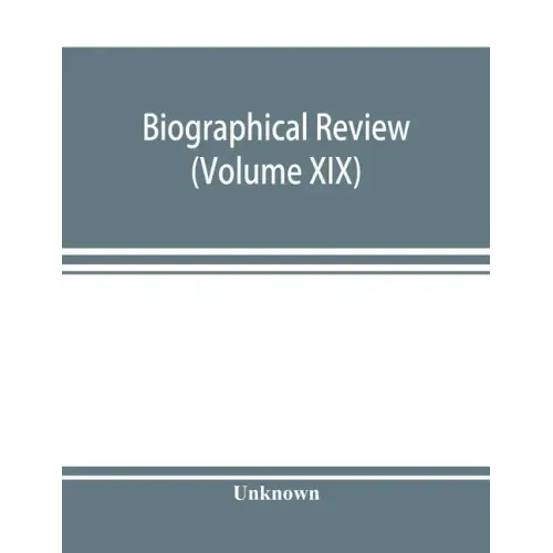 Biographical review (Volume XIX); containing life sketches of Leading Citizens of Burlington and Camden Counties New Jersey