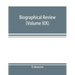 Biographical review (Volume XIX); containing life sketches of Leading Citizens of Burlington and Camden Counties New Jersey