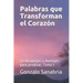 Palabras que Transforman el Corazon: Bosquejos y mensajes para predicar, Tomo I