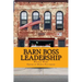 Barn Boss Leadership: Make A Difference