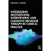 Integrating Motivational Interviewing and Cognitive Behavior Therapy in Clinical Practice