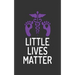 Little Lives Matter