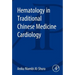 Hematology in Traditional Chinese Medicine Cardiology