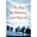 The Bog, the Bahamas, and Beyond