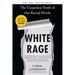 White Rage: The Unspoken Truth of Our Racial Divide