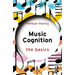 Music Cognition: The Basics: The Basics
