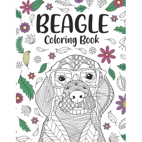 Beagle Coloring Book: A Cute Adult Coloring Books for Beagle Owner, Best Gift for Beagle Lovers
