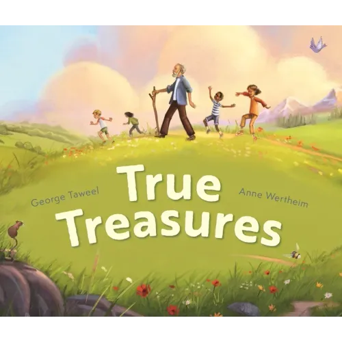 True Treasures: A Story of Wonder and Faith-Based Wisdom