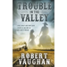 Trouble in The Valley
