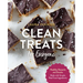 Clean Treats for Everyone: Healthy Desserts and Snacks Made with Simple, Real Food Ingredients