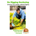 No Digging Gardening - Growing Your Garden without Digging
