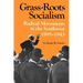 Grass-Roots Socialism: Radical Movements in the Southwest, 1895-1943