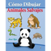 Cómo Dibujar - Animales Salvajes: Libros de Dibujo