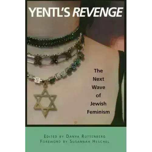 Yentl's Revenge: The Next Wave of Jewish Feminism