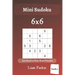Mini Sudoku - 200 Hard to Very Hard Puzzles 6x6 (book 3)