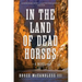 In the Land of Dead Horses