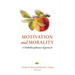 Motivation and Morality: A Multidisciplinary Approach